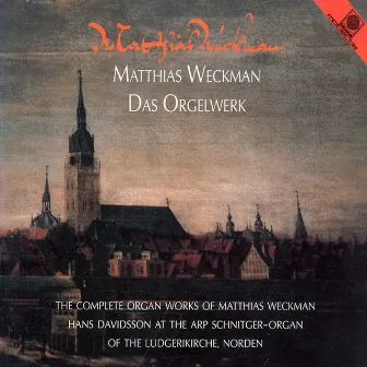 Matthias Weckmann: Das Orgelwerk (CD 1) [Davidsson, Hans] by Davidsson