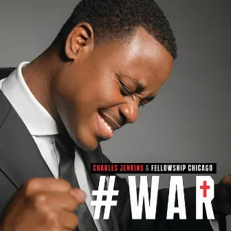 War (Live) by Charles Jenkins & Fellowship Chicago