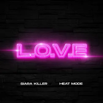 L.O.V.E. by Heat Mode