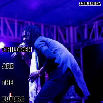 Children Are the Future by Ages Africa