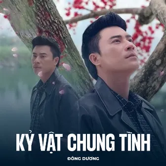 Kỷ Vật Chung Tình by Đông Dương