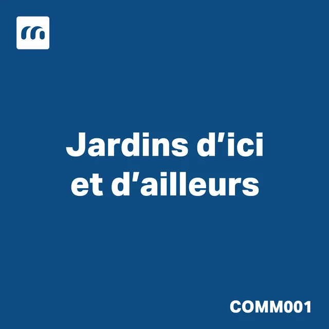 Jardins d'ici et d'ailleurs - Les jardins 2015 fin