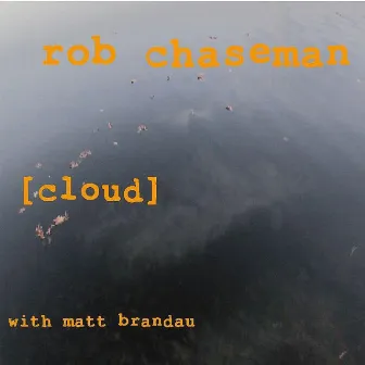 Cloud by Rob Chaseman