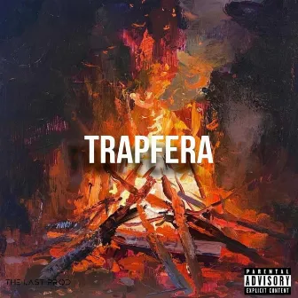 Trapfera by The Last Prod