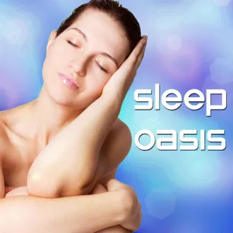 Sleep Oasis: Soothing New Age Music to Sleep Soundly at Night with Sounds of Nature, Flute Shakuhachi, Harp and Piano Lullabies by Relaxing Music House