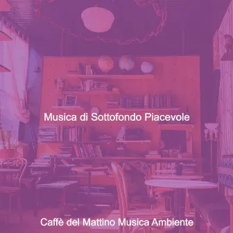 Musica di Sottofondo Piacevole by 