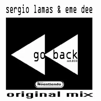 Go Back Original Mix by Sergio Lamas