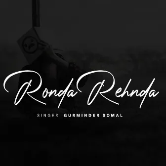 Ronda Rehnda by Gurminder Somal