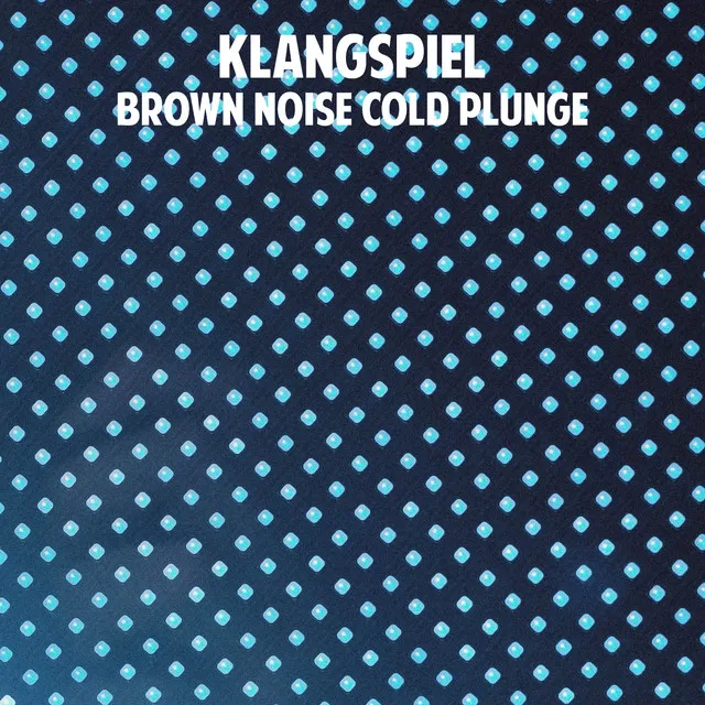 Brown Noise Cold Plunge