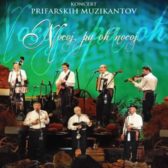 Nocoj, pa oh nocoj (Live) by Prifarski muzikanti