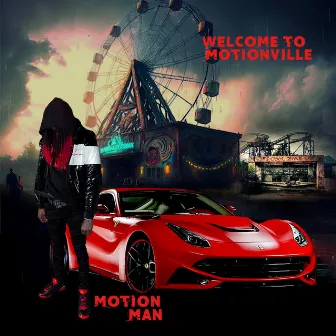 Welcome To Motionville by Motion Man