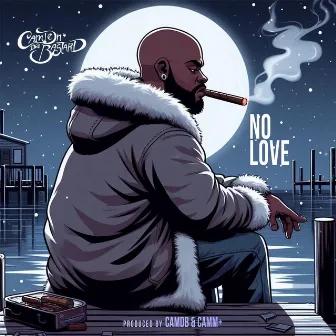 No Love by Camden da Bastard