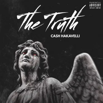 The Truth by Cash Hakavelli