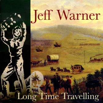 Long Time Travelling by Jeff Warner