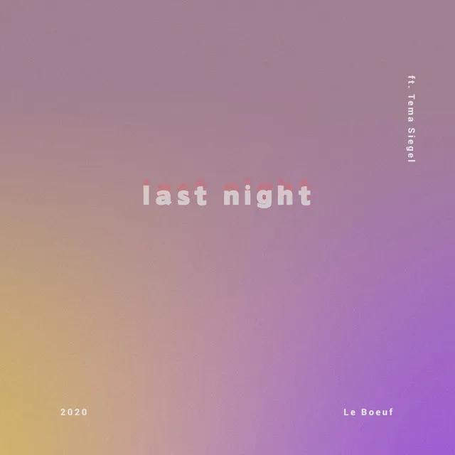 Last Night (feat. Tema Siegel)