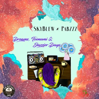 Dreams, Toonami & Jazzier Days by SkyBlew