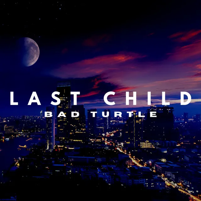 LAST CHILD - Beat