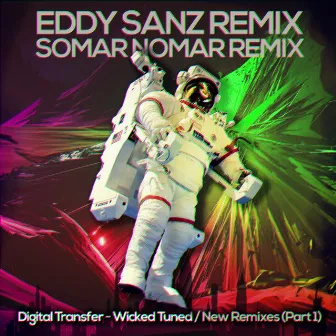 Wicked Tuned New Remixes, Pt. 1 by Digital Transfer