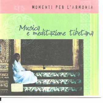 Momenti per l'armonia (Musica e meditazione tibetana) by Gino Fioravanti