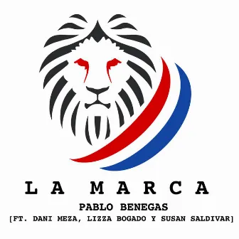 La Marca (feat. Dani Meza, Lizza Bogado & Susan Saldivar) by Pablo Benegas