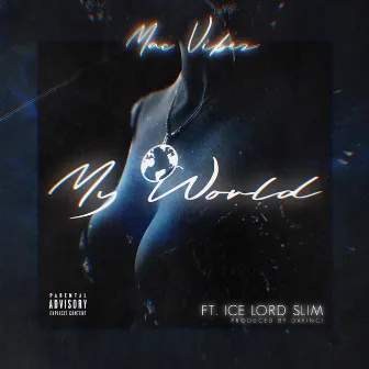 My World by Mac Vibez