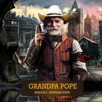 Grandpa Pope – Episode 2 by Roots In A Jar