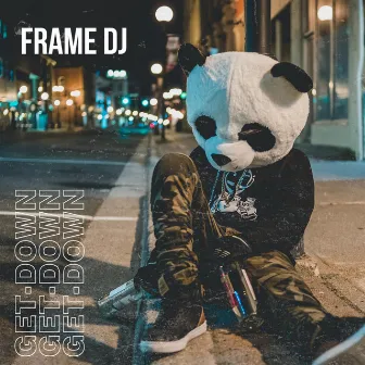 Get Down by FRAME DJ