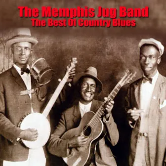 The Best Of Country Blues by Memphis Jug Band