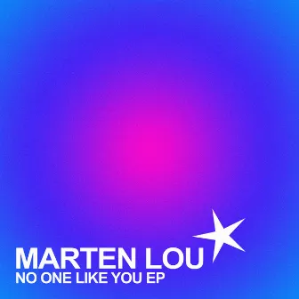 No One Like You - EP by Marten Lou