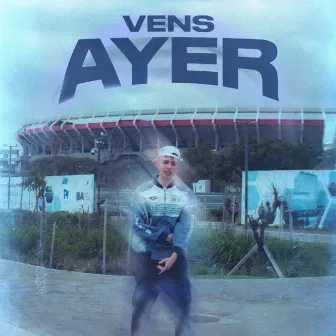 Ayer by VENS