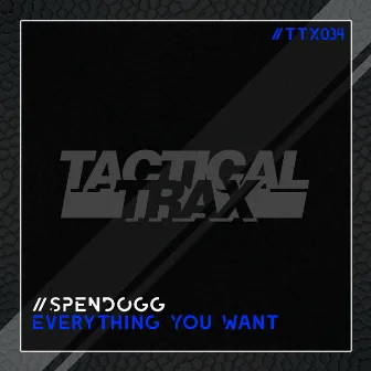 Everything You Want by Spendogg