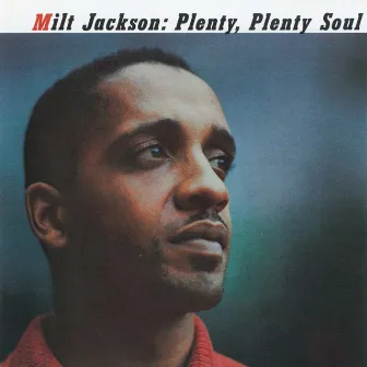 Plenty, Plenty Soul by Milt Jackson