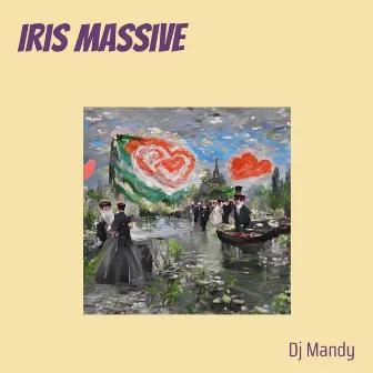 Iris Massive by Dj Mandy