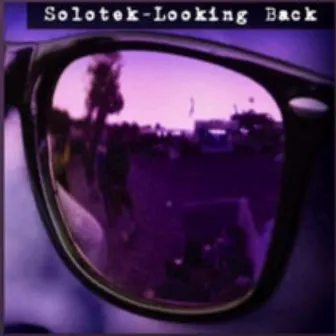 Looking Back by Solotek