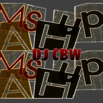 Mash Up by DJ CBW