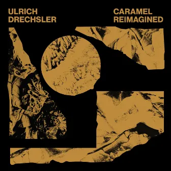 Caramel Reimagined by Ulrich Drechsler