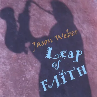 Leap Of Faith by Jason Weber