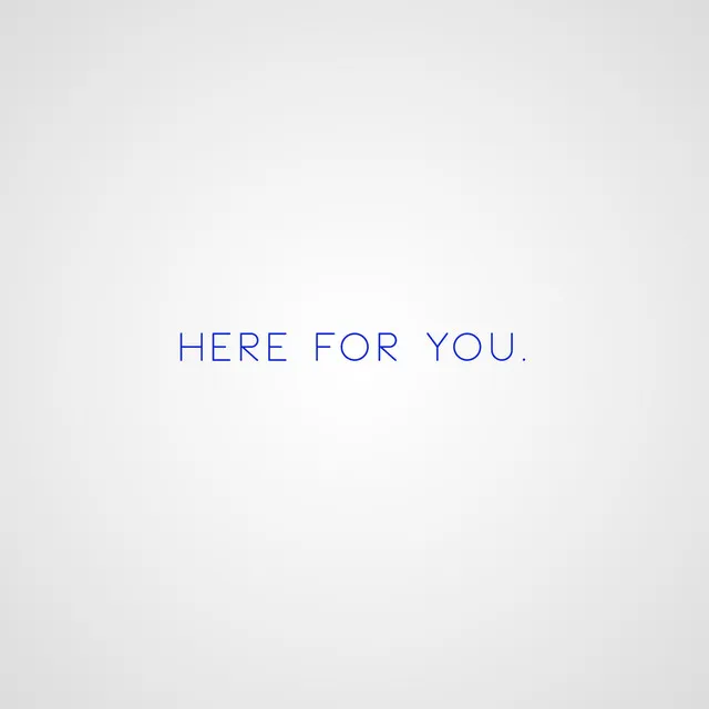 Here for You