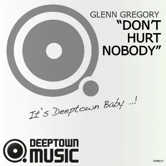 Don't Hurt Nobody by Glenn Gregory