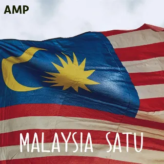 Malaysia Satu by AMP