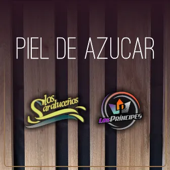 Piel de Azucar by Los Saraluceños