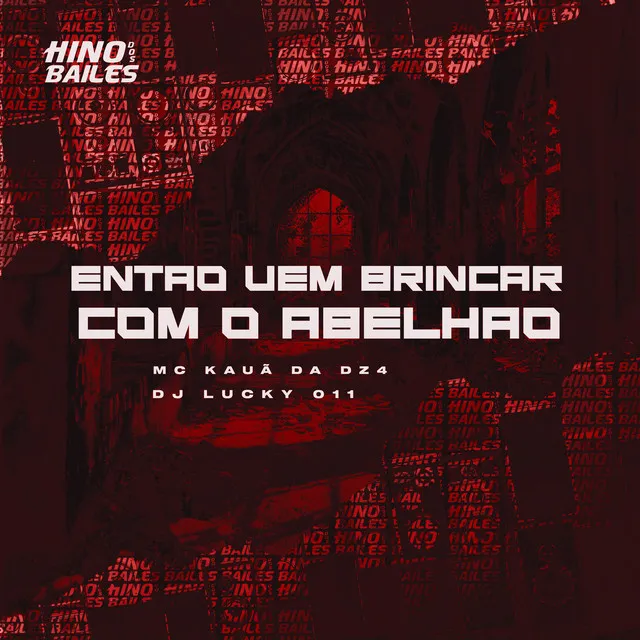 Então Vem Brincar Com o Abelhão