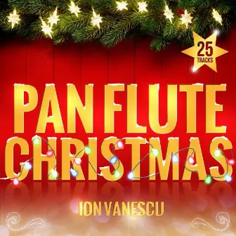 Pan Flute Christmas by Ion Vanescu