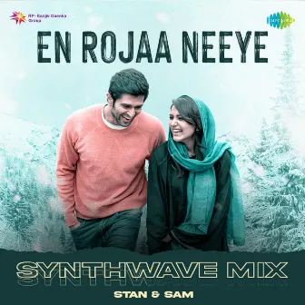 En Rojaa Neeye (Synthwave Mix) by Stan & Sam