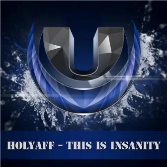 This Is Insanity by HoLyAFF