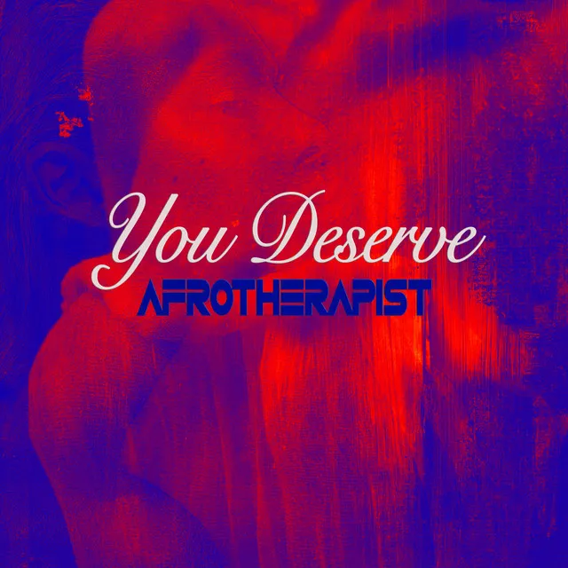 You deserve