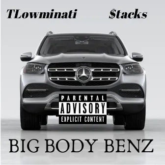 Big Body Benz by TLowminati