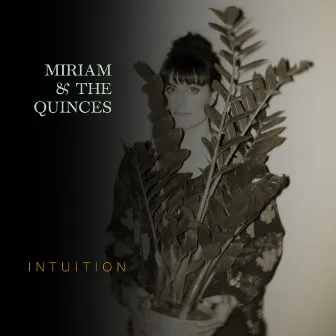 Intuition by Miriam & The Quinces