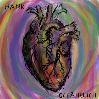 Gefährlich by Hank