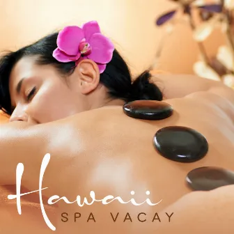 Hawaii Spa Vacay: Heaven on Earth, Spa Tranquil Time by Wellness